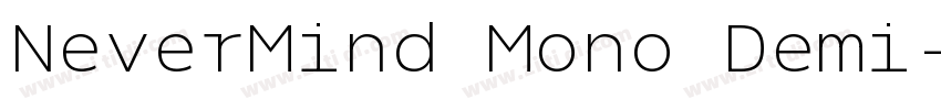 NeverMind Mono Demi字体转换